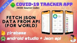 #6. Fetching json data for World from API (url) | Covid-19 Tracker App using Android Studio