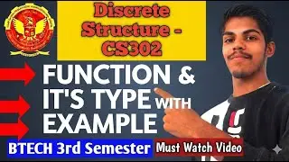 Function & Its Types in Discrete Structure | One-One, Onto, Bijective | CS302 RGPV