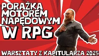Porażka motorem napędowym w RPG | Kapitularz 2025