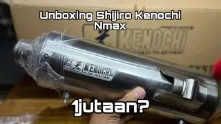 Review unboxing Knalpot Shijiro Kenochi K1 Nmax Old 