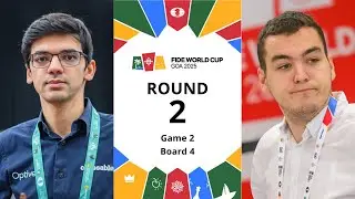 🇳🇱 Anish Giri – Bojan Maksimovic 🇧🇦| FIDE World Cup 2025 | Round 2 | Game 2 | Board 4