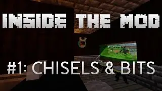 Inside the Mod #1: Chisels & Bits Builds