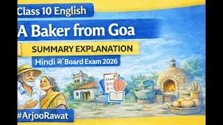 A Baker From Goa/ Class 10th English/ Summary Explanation in Hindi Board Exams 2026