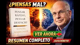 Pensar Rápido, Pensar Despacio de Daniel Kahneman Resumen Completo Para Tomar Mejores Decisiones