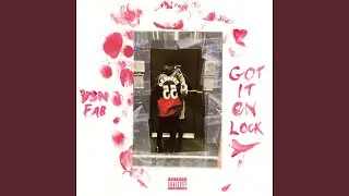 GOT IT ON LOCK