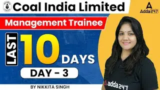 Coal India Limited Management Trainee | Last 10 Days Strategy | Day #3 | By Nikkita Singh