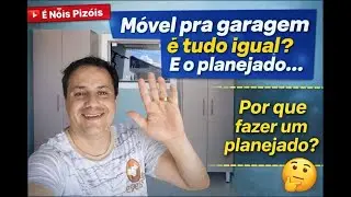 M&oacute;vel pra garagem &eacute; tudo igual? E o planejado...