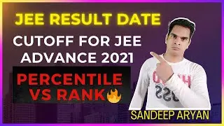 JEEMAIN RESULTS DATE OUT 🤔| RANK VS PERCENTILE😀🔥|CUTOFF FOR JEE ADVANCE IN EACH CATEGORY🔥| #JEE2021