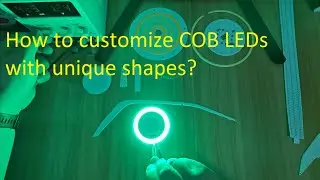 How to customize COB LEDs with unique shapes? (202509version)