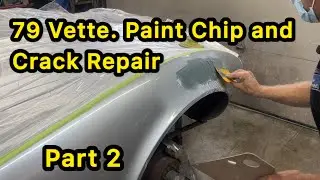 79 Vette. Paint Chip and Crack Repair. Part 2