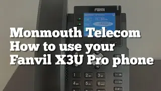 Monmouth Telecom: How to use your Fanvil X3U Pro phone