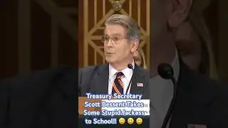 Treasury Secretary Scott Bessent Takes Some Stupid Jackass to School!! 😃 😃 😃