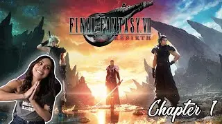 Final Fantasy VII Rebirth - First Time Playthrough - Chapter 1