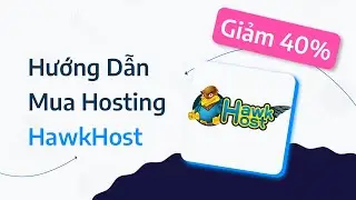 Mua Hosting HawkHost Giảm Ngay 40% Cho Kh&aacute;ch Mới