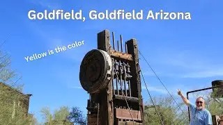 The History of Goldfield, Arizona