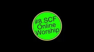 #8  SCF Online Worship