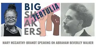 Tertulia - Mary McCarthy-Brandt on Abraham Beverley Walker