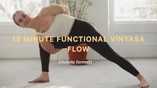 15 Minute Functional Vinyasa Flow