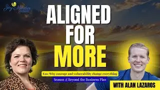 Next Level Success: The Power of Courage, Vulnerability, and Alignment with Alan Lazaros