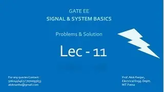 GATE EE SIGNAL & SYSTEM BASICS PROBLEMS SOLUTION,LECTURE - 11