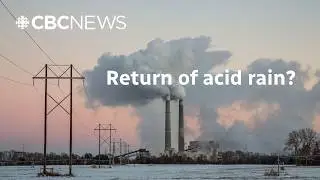 Remember acid rain? Scientists fear it could return