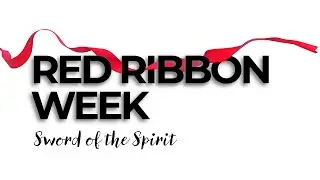Red Ribbon Week 2025 - Sword of the Spirit