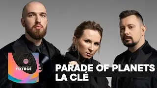 Parade of Planets - La Cl&eacute; (Official Audio)