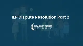 IEP Dispute Resolution Part 2