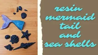 GORGEOUS Resin Mermaid Tail and Sea Shells | Let's Resin!