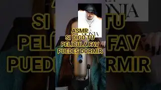 ASMR Si digo tu pel&iacute;cula Fav PUEDES DORMIR 💤 #asmr #visualtingle #asmrshorts #peliculas