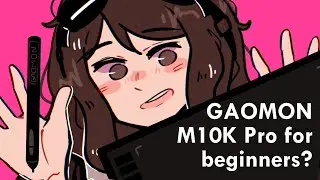 I found a really good beginner&rsquo;s tablet!   ft. Gaomon M10K Pro