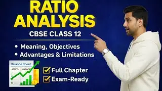 Ratio Analysis Class 12 | Meaning, Objectives, Advantages & Limitations | Full Concept Clear!