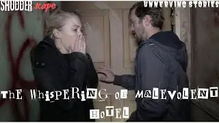 The Whispering of Malevolent Hotel | Unnerving Horror Stories | Shudder_Scape