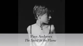 Finn Andrews - Spirit In The Flame [Official Audio]