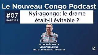 Le Nouveau Congo ep7 - Nyiragongo : drame &eacute;vitable ? (1/2)