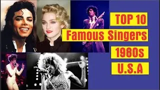 Top 10 Famous Singers of the 1980s in U.S.A | Music Legends in The World