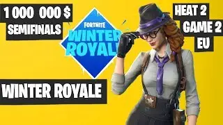 Fortnite Winter Royale Semifinal Day 1 Heat 2 Game 2 EU Highlights [Fortnite Tournament 2018]
