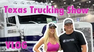 Texas Trucking Show Vlog!