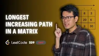 Leetcode 329 &ndash; Longest Increasing Path in a Matrix - DFS, BACKTRACKING, DP (QUY HOẠCH ĐỘNG)