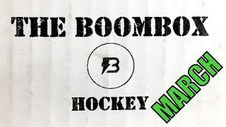 Opening The BOOMBOX Hockey - March 2020