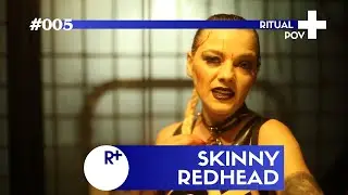 Ritual+ POV #005 - Interview with Skinny RedHead
