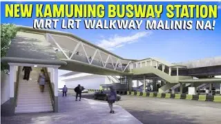 New Kamuning Edsa Busway Modern Station and Walkway Itatayo na 