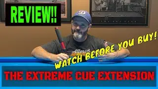 REVIEW:  THE EXTREME CUE EXTENSION!!! But is it worth it?  WATCH BEFORE YOU BUY!