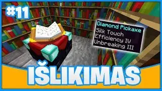 Minecraft 1.12 Didysis I&scaron;likimas Lietuvi&scaron;kai #11 - ENCHANTINAM NAUJUS DAIKTUS!
