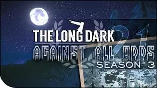 Highwayman | The Long Dark &mdash; Against All Odds 21 | Resolute Outfitter on Interloper [Season 3]