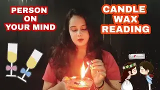💖 PERSON ON YOUR MIND | CANDLE WAX READING TAROT 🔥