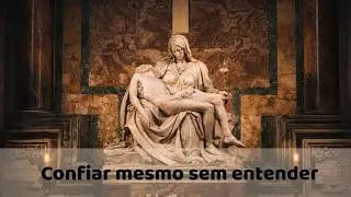 🎶Confiar mesmo sem entender 