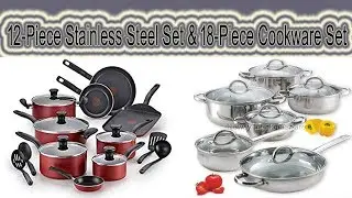 12-Piece Stainless Steel Set & 18-Piece Cookware Set, Best Stainless Steel Cookware, Cookware Sets