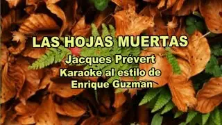 LAS HOJAS MUERTAS ARS   Karaoke al estilo de Enrique Guzman