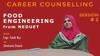 Session # 2  |  Food Engineering  |  NEDUET  |  ft. Engr. Falak Naz